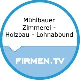 Mühlbauer 
Zimmerei - Holzbau - Lohnabbund