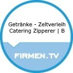 Getränke - Zeltverleih
Catering Zipperer | B