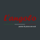 l'angolo – Pasta & Pizza am Eck