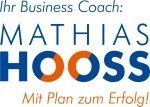 Ihr Business Coach:
Mathias Hooss
Mit Plan zum Erfolg!